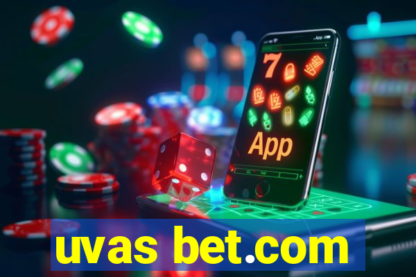 uvas bet.com